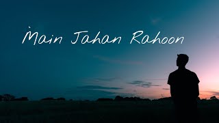 Main Jahan Rahoon   slowed and reverb [upl. by Malda477]