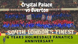 Holmesdale Fanatics 16 years anniversary 12122021 Crystal palace vs Everton ULTRAS [upl. by Grous]