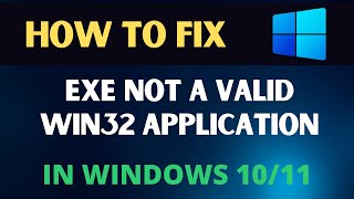 How to Fix Exe Not a Valid win32 Application In Windows 11 [upl. by Sirroned247]