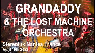 GRANDADDY amp THE LOST MACHINE ORCHESTRA Live Full Concert 4K  Stereolux Nantes France April 19 2022 [upl. by Tucker]