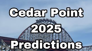 What Could Cedar Point Get For 2025 [upl. by Chevy]