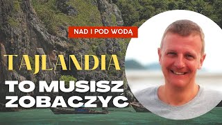 Tych miejsc w Tajlandii nie możesz przegapić  Piotr Paulo  quotTajlandia  nad i pod wodąquot odc 4 [upl. by Nylesor]