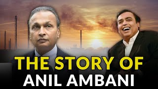 How Anil Ambani LOST His Fortune To His Brother  Unravelled [upl. by Malik403]