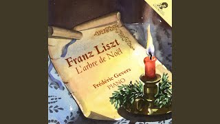 Larbre De Noël  Vieux Noël Franz Liszt [upl. by Lsiel]