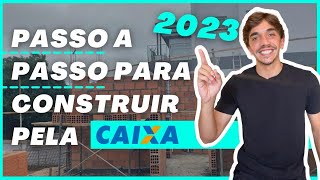 COMO CONSTRUIR UMA CASA PELA CAIXA EM 2023  Passo a passo do financiamento de terreno e construção [upl. by Lentha]