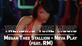 Megan Thee Stallion  Neva Play feat RM [upl. by Abel]