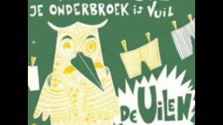 De Uilen  Hallo Meneer Den Uil Je Onderbroek Is Vuil [upl. by Ruel]