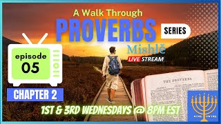 EP 05 Proverbs Chapter 2 Continued [upl. by Savanna]