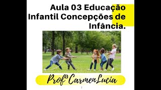 D12  Educação Infantil  Concepções de Criança Creche e PréEscola [upl. by Rechaba]