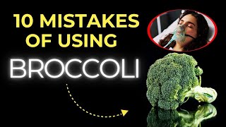 The 10 Broccoli Utilization Mistakes You Make All The Time  The Secrets To Maximizing The Benefits [upl. by Macknair]