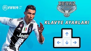 Fifa 2019 Klavye Ayarları  Yön Tuşlarını Ayarlama [upl. by Htennek]