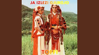 Ja Izlezi Gjurgjo [upl. by Euqirne]