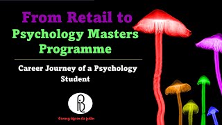 From Retail to Psychology Masters Programme The career journey of a psychology student [upl. by Namhar]