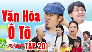 Hài Vượng Râu Mới Nhất 2024  VĂN HÓA Ô TÔ  Vượng Râu Xuân Nghĩa  Góc Phố Nhiều Chuyện Tập 20 [upl. by Anstus603]