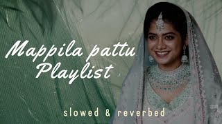 Mappila Pattu Playlist  part 2  slowed amp reverbed [upl. by Azriel]