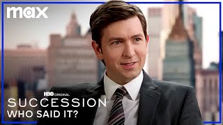 Nicholas Braun amp Matthew Macfadyen Play Who Said It  Succession  Max [upl. by Huang]