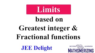 Limits based on Greatest Integer amp Fractional part function  JEE Delight  Selected solved examples [upl. by Alek]