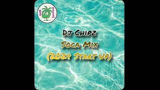 DJ Chipz Soca Mix 2024 Start Up soca soca2024 calypso caribbean djchipz [upl. by Ranite]