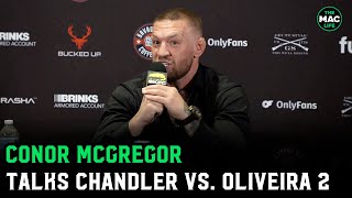 Conor McGregor on Chandler vs Oliveira quotIm tested twice as much but cant get a datequot [upl. by Ariella555]