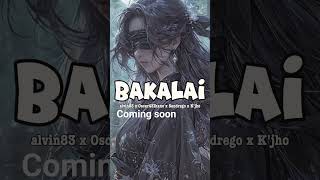 BakalaiComingsoon [upl. by Hu175]