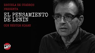 Programa 204  El pensamiento de Lenin con Néstor Kohan [upl. by Engvall]