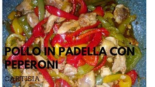 Pollo in Padella con i Peperoni Gustoso e Saporito Buonissimo [upl. by Sedrul612]