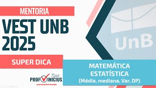 SUPER DICA VESTIBULAR UNB  Estatística média mediana variância e desvio Padrão [upl. by Tega]