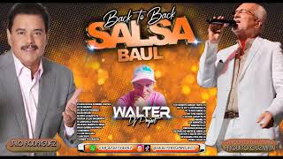 Salsa Baul Caracas ðŸ”¥ Lalo Rodriguez B2B Paquito Guzman ðŸ”¥ EXITOS Mix  ðŸŽ§ WALTERDJPROJECT âœ” [upl. by Bradshaw]