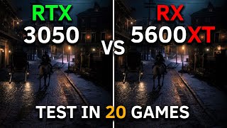 RX 5600 XT vs RTX 3050  Test In 20 Games at 1080p  2024 [upl. by Naujd]