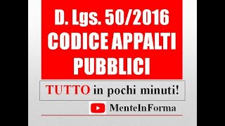 Tutto il codice appalti in pochi minuti  riassunto Codice dei contratti pubblici DLgs 50  2016 [upl. by Ahsauqram152]