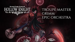 Troupe Master Grimm Hollow Knight EPIC ORCHESTRA REMIX [upl. by Condon176]