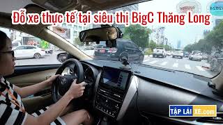 CÁCH LÙI CHUỒNG DỌC TẠI SIÊU THỊ BIG C THĂNG LONG  THỰC HÀNH TRÊN THỰC TẾ [upl. by Nakada9]