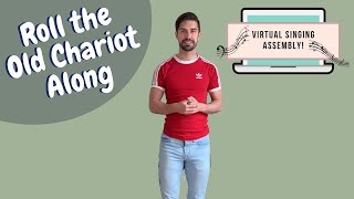 quotRoll the Old Chariot Alongquot VFVirtualSing with Stuart Overington [upl. by Jumbala]