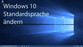 Windows 10  Standardsprache ändern [upl. by Eerej651]