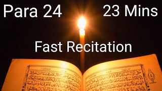 Quran Para 24 Fast Recitation in 23 minutes [upl. by Apurk417]