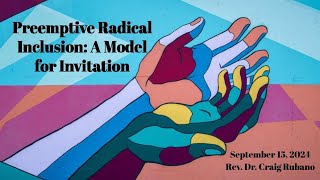 Preemptive Radical Inclusion A Model for Invitation  September 15 2024 [upl. by Olethea246]