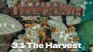 31 The Harvest  Empires of the Undergrowth  PC Gameplay  Walkthrough  Playthrough [upl. by Emlynn]