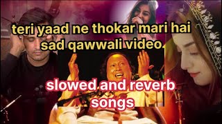 teri yaad ne thokar mari hai sad qawwali status 4k video nushrat Fateh ali khan 👉❤️ video viral [upl. by Minnie]