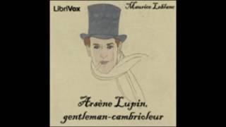 Arsène Lupin gentleman cambrioleur  Maurice Leblanc  AudioBook FR [upl. by Otrebilif]