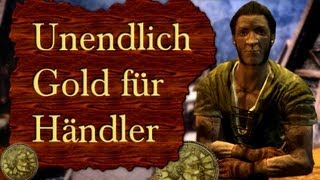 Skyrim  Unendlich Gold für Händler Grenzenlos investieren ohne zu zahlen  Tutorial [upl. by Ruamaj]