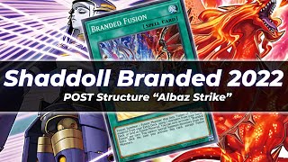 Shaddoll Branded Deck 2022 Post Structure Albaz Strike 🔥 Yugioh Top Decks [upl. by Einal]