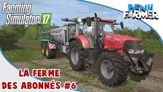 Farming Simulator 17  La Ferme Des Abonnés  Episode 6  Épandage de LisierFumier [upl. by Myk]