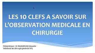 Les 10 clés a savoir sur lobservation médicale en chirurgie [upl. by Htrowslle]