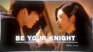 Be Your Knight  Fan Zhi Xin and Yang Yu Xi FMV [upl. by Gutow]