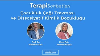 Terapi Sohbetleri  Çocukluk Çağı Travmaları ve Dissosiyatif Kimlik Bozukluğu [upl. by Charisse]