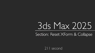 3ds Max 2025 Section Reset XForm amp Collapse [upl. by Nivlad]