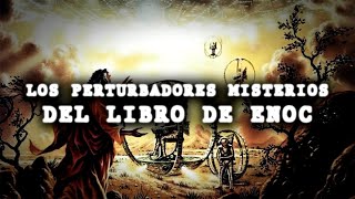 Los Perturbadores Misterios del LIBRO DE ENOC [upl. by Deutsch]