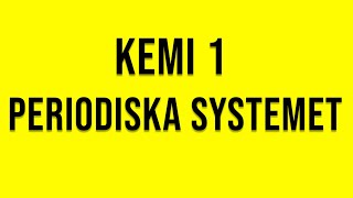 Kemi 1  Periodiska systemet [upl. by Aynat602]