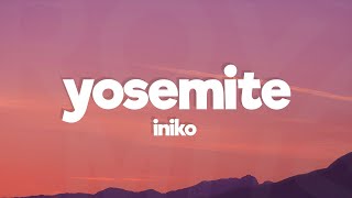 Iniko  Yosemite Lyrics [upl. by Nillek]