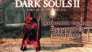 Dark Souls II Armorer Dennis Returns to Drangleic [upl. by Ball550]